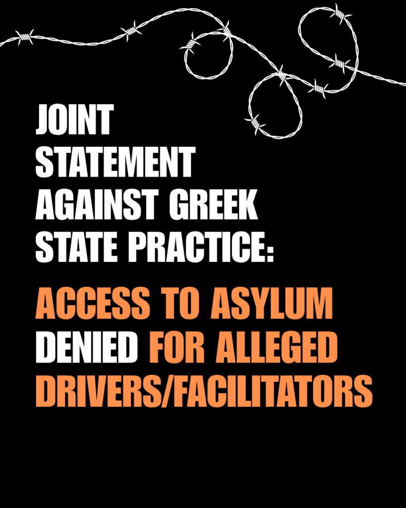 Greece has been denying access to international protection procedure those accused of facilitating migrants' unauthorised entry. As civil society, we call for unhindered access to the asylum procedure for everyone.
