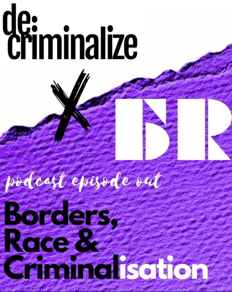 We spoke with Black Radicals about border politics, racialisation and criminalisation. Listen to the podcast episode.